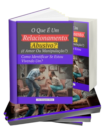ezequielfortalece.com.br_O Que É Um Relacionamento Abusivo_é Amor Ou Manipulação_Como Identificar Se Estou Vivendo Um!.Autor Esequiel Silva